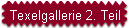 Texelgallerie 2. Teil